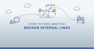 How to Find and Fix Broken Internal Links at Scale